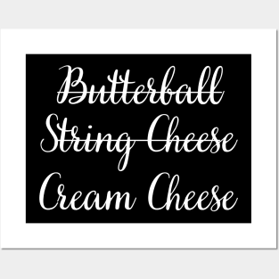 Funny Butterball String Cheese Cream Cheese Posters and Art